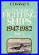 CONWAY-S-FIGHTING-SHIPS-1947-1982-PART-1-WESTERN-POWERS-NEW-BOOK-Best-Offer-01-qrk