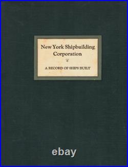 New York Shipbuilding Corporation A Record of Ships Built, 1921 ORIGINAL