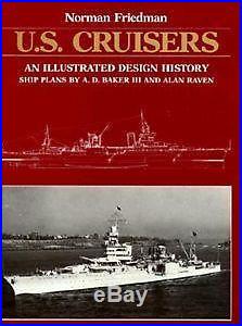 U. S. Cruisers An Illustrated Design History by Norman Friedman